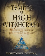 Cover of: The temple of high witchcraft: ceremonies, spheres, and the witches' qabalah