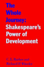 Cover of: The Whole Journey: Shakespeare's Power of Development