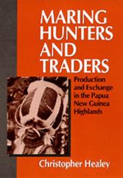 Maring hunters and traders by Christopher J. Healey