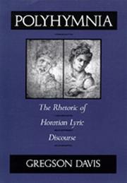 Cover of: Polyhymnia: the rhetoric of Horatian lyric discourse