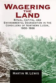 Cover of: Wagering the land: ritual, capital, and environmental degradation in the Cordillera of northern Luzon, 1900-1986