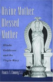Cover of: Divine Mother, Blessed Mother: Hindu Goddesses and the Virgin Mary