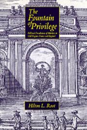 The fountain of privilege : political foundations of markets in Old Regime France and England