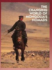 Cover of: The changing world of Mongolia's nomads