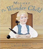Cover of: Mozart, the wonder child: a puppet play in three acts