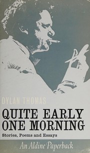Cover of: Quite early one morning by Dylan Thomas