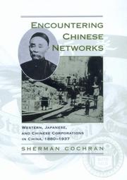 Cover of: Encountering Chinese Networks: Western, Japanese, and Chinese Corporations in China, 1880-1937