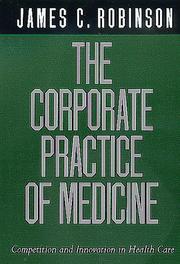 The corporate practice of medicine : competition and innovation in health care