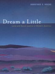 Cover of: Dream a little: land and social justice in modern America