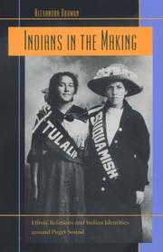 Cover of: Indians in the Making: Ethnic Relations and Indian Identities around Puget Sound (American Crossroads)