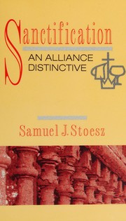 Cover of: Sanctification: an Alliance distinctive