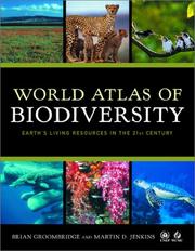 World atlas of biodiversity : earth's living resources in the 21st century