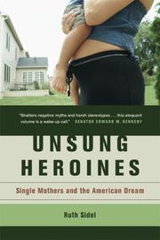 Cover of: Unsung heroines: single mothers and the American dream