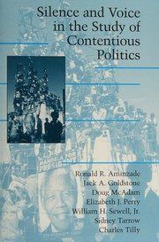 Cover of: Silence and voice in the study of contentious politics