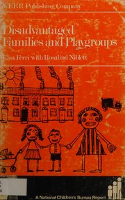 Cover of: Disadvantaged families and playgroups by Elsa Ferri
