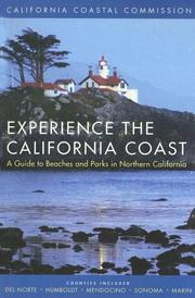 Cover of: Experience the California coast: a guide to beaches and parks in Northern California : Del Norte, Humboldt, Mendocino, Sonoma, Marin