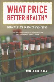 What price better health? : hazards of the research imperative