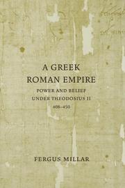 Cover of: A  Greek Roman Empire: Power and Belief under Theodosius II (408-450) (Sather Classical Lectures)