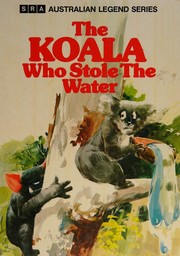 Cover of: The koala who stole the water