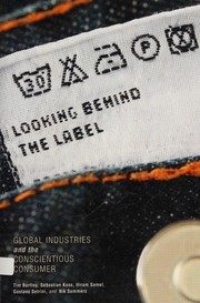 Cover of: Looking Behind the Label: Global Industries and the Conscientious Consumer