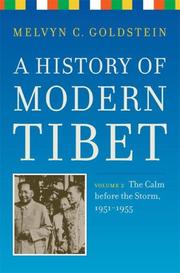 Cover of: A History of Modern Tibet, volume 2: The Calm before the Storm: 1951-1955 (Philip E. Lilienthal Books)