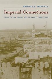 Cover of: Imperial Connections: India in the Indian Ocean Arena, 1860-1920 (California World History Library)
