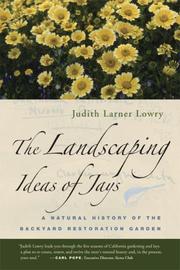 Cover of: The Landscaping Ideas of Jays by Judith Larner Lowry