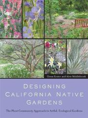 Cover of: Designing California Native Gardens: The Plant Community Approach to Artful, Ecological Gardens