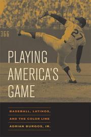 Playing America's game : baseball, Latinos, and the color line