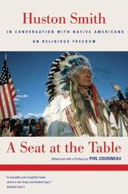 Cover of: A Seat at the Table: Huston Smith in Conversation with Native Americans on Religious Freedom