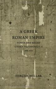 A Greek Roman empire : power and belief under Theodosius II (408-450)