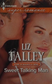 Cover of: Sweet Talking Man by Liz Talley