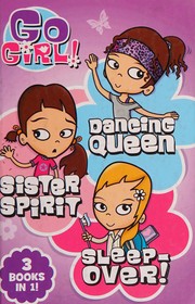 Cover of: Dancing queen ; Sleep-over ; Sister spirit: 3 books in 1!