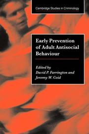 Cover of: Early Prevention of Adult Antisocial Behaviour (Cambridge Studies in Criminology)