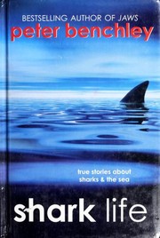 Shark Life by Peter Benchley, Peter Benchley
