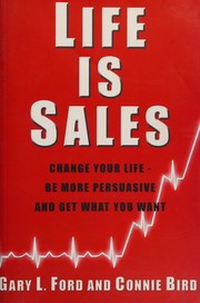 Cover of: Life is sales by Gary Ford