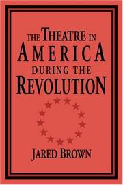The theatre in America during the Revolution