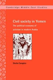 Cover of: Civil Society in Yemen: The Political Economy of Activism in Modern Arabia (Cambridge Middle East Studies)