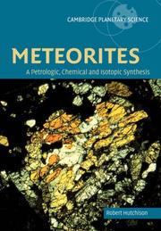 Meteorites : a petrologic, chemical, and isotopic synthesis