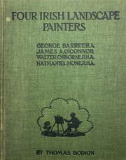 Cover of: Four Irish landscape painters: George Barrett, R.A., James A. O'Connor, Walter F. Osborne, R.H.A., Nathaniel Hone, R.H.A.