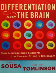 Cover of: Differentiation and the brain: how neuroscience supports the learner-friendly classroom