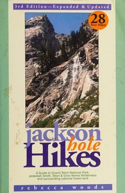Jackson Hole Hikes by Rebecca Woods