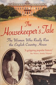 Cover of: The housekeeper's tale: the women who really ran the English country house