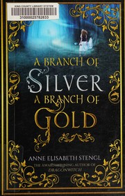 Cover of: A branch of silver a branch of gold