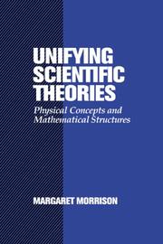 Unifying Scientific Theories by Margaret Morrison