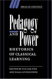 Cover of: Pedagogy and Power: Rhetorics of Classical Learning (Ideas in Context)