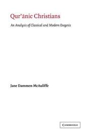 Cover of: Quranic Christians: An Analysis of Classical and Modern Exegesis