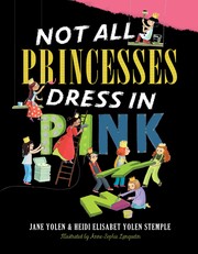 Cover of: Not all princesses dress in pink by Jane Yolen