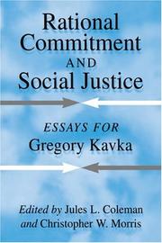 Cover of: Rational Commitment and Social Justice: Essays for Gregory Kavka