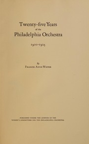 Twenty-five years of the Philadelphia orchestra by Frances Anne Wister
